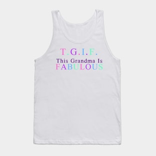 Grandma Products - T.G.I.F. This Grandma is Fabulous Tank Top